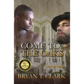 Come to the Oaks: The Story of Ben and Tobias