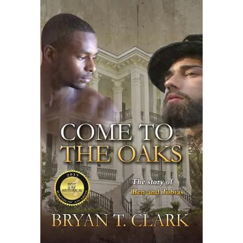 Come to the Oaks: The Story of Ben and Tobias