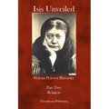 Isis Unveiled: Part Two Religion