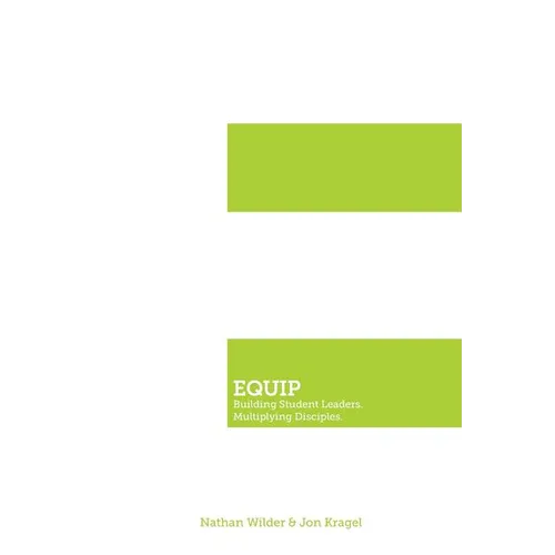 Equip: Building Student Leaders. Multiplying Disciples.