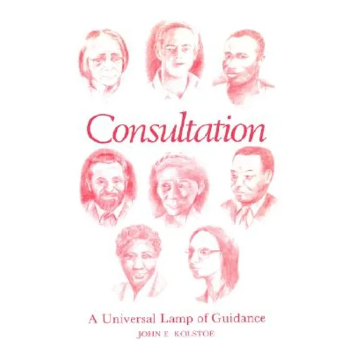 Consultation: A Universal Lamp of Guidance