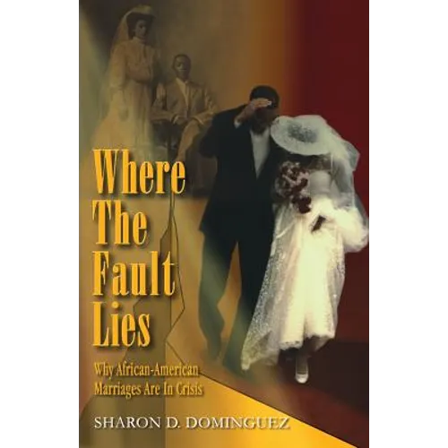 Where The Fault Lies: Why African-American Marriages Are In Crisis