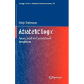 Adiabatic Logic: Future Trend and System Level Perspective