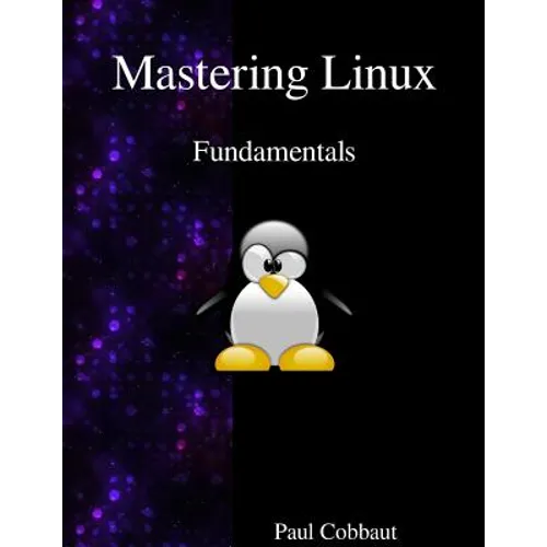 Mastering Linux - Fundamentals