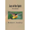 Jazz of the Spirit: Freedom