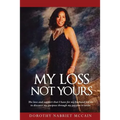 My Loss Not Yours