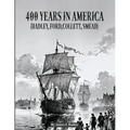 400 Years In America ( Hadley, Ford, Collett, Smead )