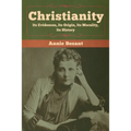 Christianity: Its Evidences, Its Origin, Its Morality, Its History