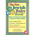 New Jewish Baby Book (2nd Edition): Names, Ceremonies & Customs--A Guide for Today's Families