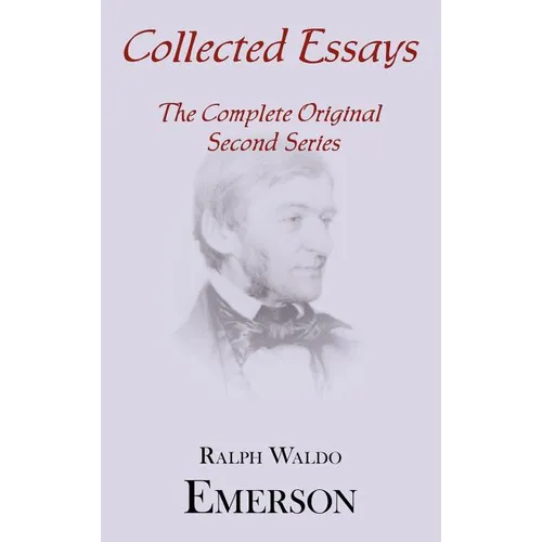 Collected Essays: Complete Original Second Series