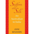 Saffron and Silk: An Australian in India