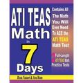 ATI TEAS Math in 7 Days: Step-By-Step Guide to Preparing for the ATI TEAS Math Test Quickly