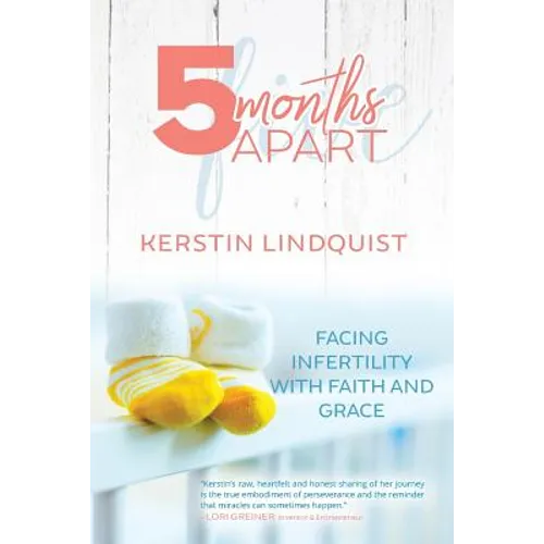 5 Months Apart: Facing Infertility with Faith and Grace