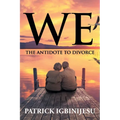 We: The Antidote to Divorce