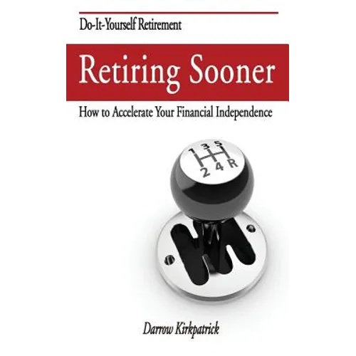 Retiring Sooner: How to Accelerate Your Financial Independence
