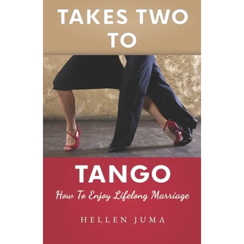 Takes Two To Tango: How To Enjoy Lifelong Marriage