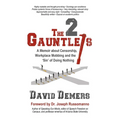 The 2 Gauntlets: A Memoir about Censorship, Workplace Mobbing and the 'Sin' of Doing Nothing