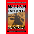 Witch of Tahquitz: Facts and Legends of the Village of Palm Springs