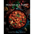 Healthy in a Hurry: Your Guide to Quick and Easy Weeknight Meals