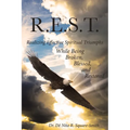 R.E.S.T.: Realizing Effective Spiritual Triumphs While Being Broken, Blessed, and Restored
