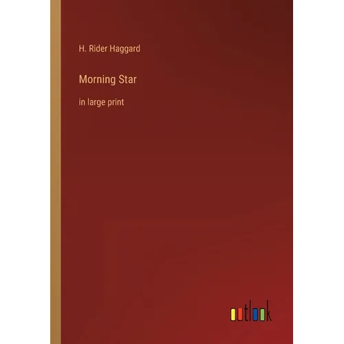 Morning Star: in large print