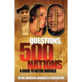 100 Questions, 500 Nations: A Guide to Native America