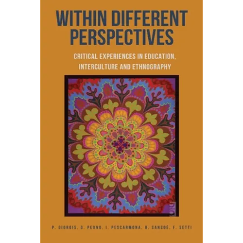 Within Different Perspectives: Critical Experiences in Education, Interculture and Ethnography