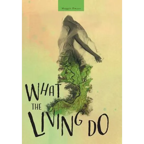 What the Living Do