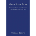 Open Your Ears: Things to Know About Business No One Will Ever Tell You
