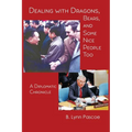 Dealing with Dragons, Bears, and Some Nice People Too: A Diplomatic Chronicle