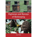 Highways and Byways of Beekeeping