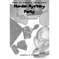 How To Create Your Own Murder Mystery Party