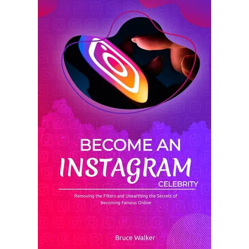 Become an Instagram Celebrity