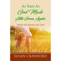 As Sure As God Made Little Green Apples: There will always be love
