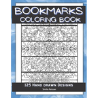 Bookmarks Coloring Book: 125 Hand Drawn Designs - Paperback