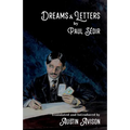 Dreams & Letters: Being a translation of Dreams: Theories, Practice, Interpretation and Magic Letters