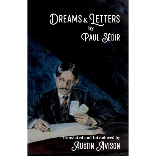 Dreams & Letters: Being a translation of Dreams: Theories, Practice, Interpretation and Magic Letters