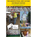 The Agricultural and 4-H Fair - Southeast Edition: A History of the 4-H County Fair and Extension Program