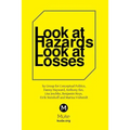 Look at Hazards, Look at Losses