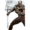 Here Comes CALICO: Ultimate Defender of Animals - Vol 3