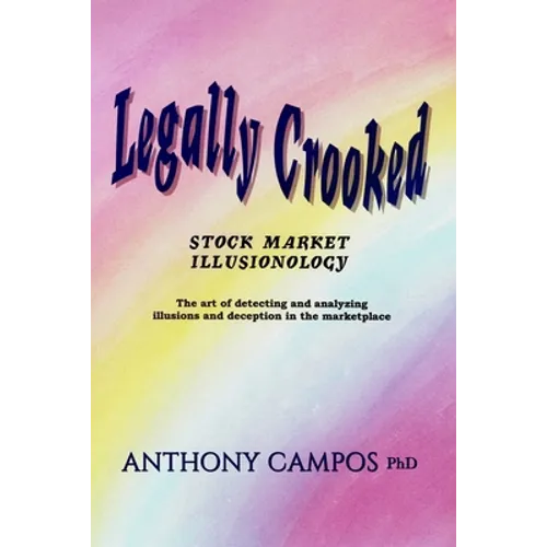 Legally Crooked: Stock Market Illusionology