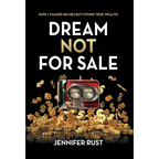 Dream Not for Sale: How I Chased Riches but Found True Wealth - Hardcover