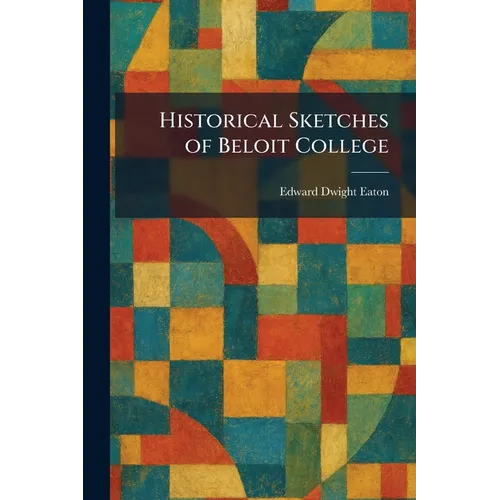 Historical Sketches of Beloit College