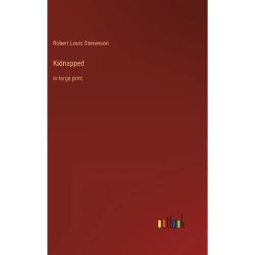Kidnapped: in large print
