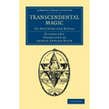 Transcendental Magic: Its Doctrine and Ritual