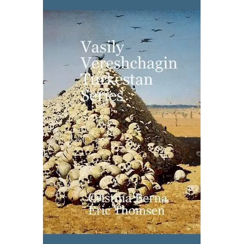 Vasily Vereshchagin Turkestan Series