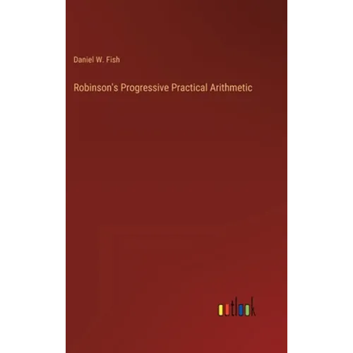 Robinson's Progressive Practical Arithmetic