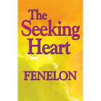 The Seeking Heart: A Classic Guide to Surrender, Humility, and Union with God