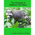 The Gospels of Matthew and Mark in Mingo Iroquoian for Singing