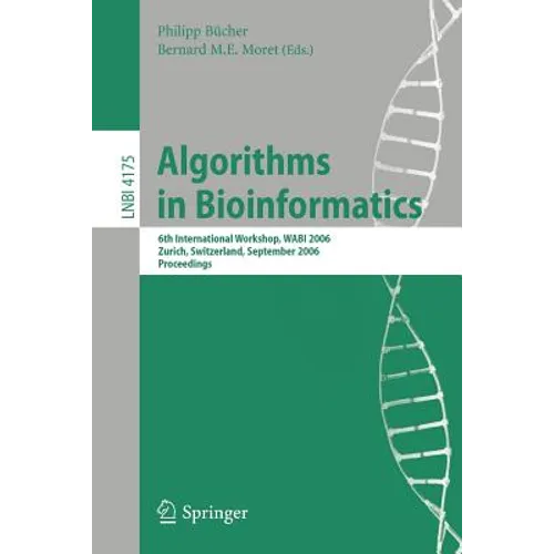 Algorithms in Bioinformatics: 6th International Workshop, Wabi 2006, Zurich, Switzerland, September 11-13, 2006, Proceedings